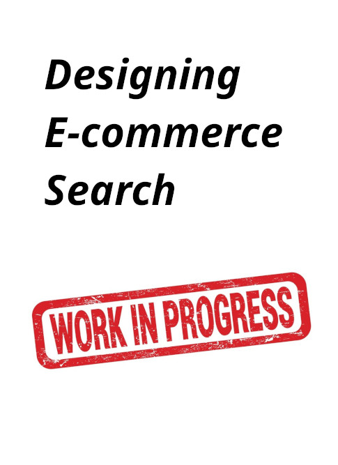 Book Cover: Designing E-commerce Search